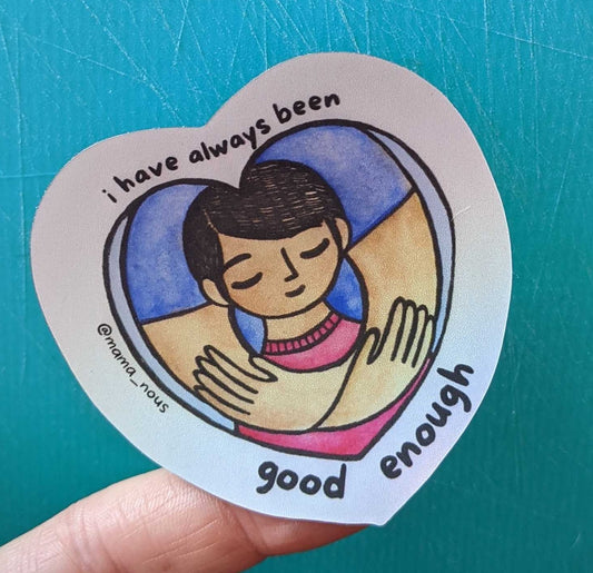 i have always been good enough sticker